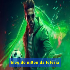 blog do nilton da loteria